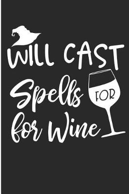 Book cover for Will Cast Spells for Wine