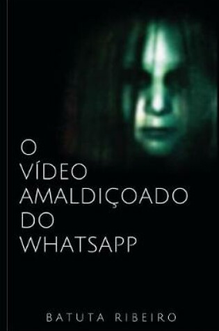 Cover of O Video Amaldicoado Do Whatsapp