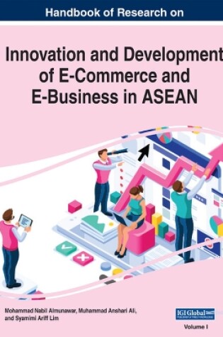 Cover of Handbook of Research on Innovation and Development of E-Commerce and E-Business in ASEAN (2 Volumes)