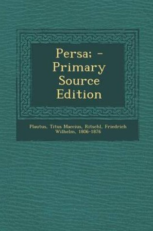 Cover of Persa; - Primary Source Edition