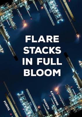 Book cover for Flare Stacks in Full Bloom