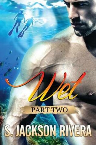 Cover of Wet Part 2