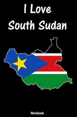 Cover of I Love South Sudan