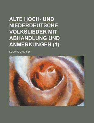 Book cover for Alte Hoch- Und Niederdeutsche Volkslieder Mit Abhandlung Und Anmerkungen (1)