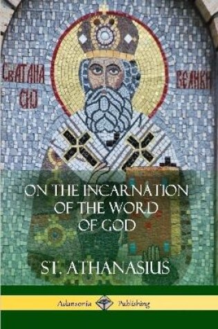 Cover of On the Incarnation of the Word of God