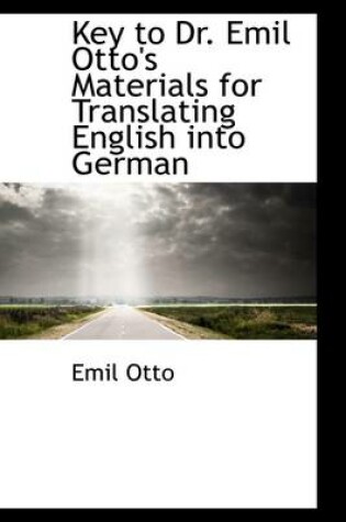 Cover of Key to Dr. Emil Otto's Materials for Translating English Into German