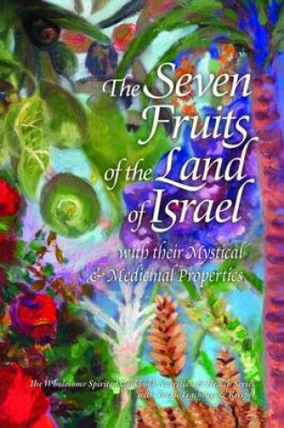 Cover of The Seven Fruits of the Land of Israel