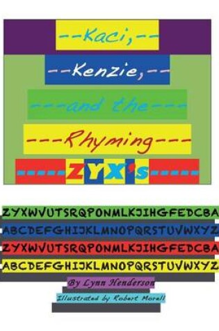 Cover of Kaci, Kenzie, and the Rhyming ZYX's