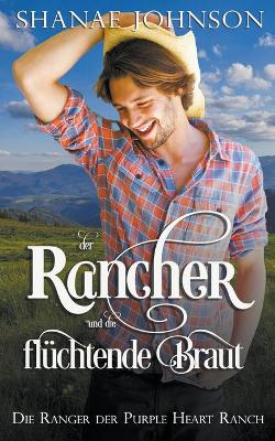 Book cover for Der Rancher und die flüchtende Braut