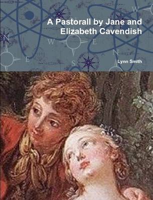 Book cover for A Pastorall by Jane and Elizabeth Cavendish
