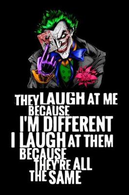 Book cover for They laugh at me because I'm Different I laugh at them because they're all the same