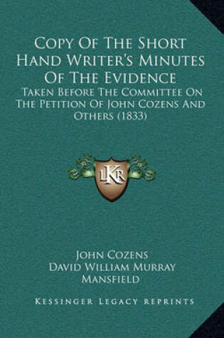 Cover of Copy of the Short Hand Writer's Minutes of the Evidence