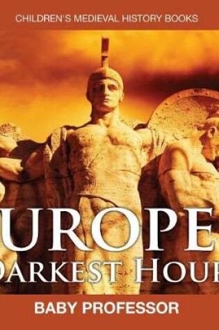 Cover of Europe's Darkest Hour- Children's Medieval History Books