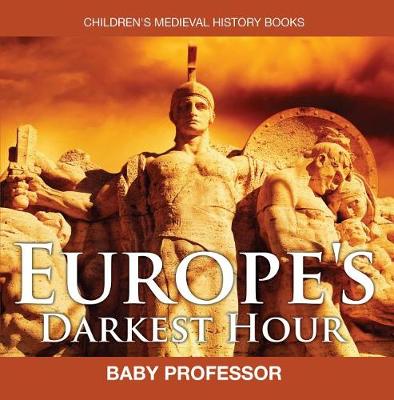 Cover of Europe's Darkest Hour- Children's Medieval History Books