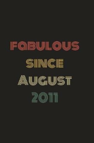 Cover of Fabulous Since August 2011