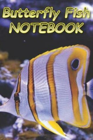 Cover of Butterfly Fish NOTEBOOK