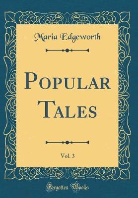 Book cover for Popular Tales, Vol. 3 (Classic Reprint)