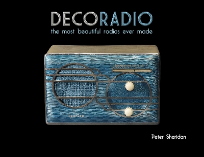 Book cover for Deco Radio: The Most Beautiful Radios Ever Made