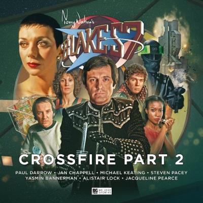 Cover of Blake's 7 - 4: Crossfire Part 2