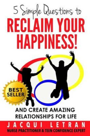Cover of Five Simple Questions to Reclaim Your Happiness