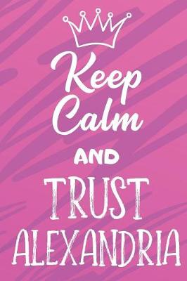 Book cover for Keep Calm And Trust Alexandria
