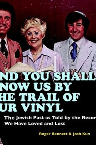 Cover of And You Shall Know Us by the Trail of Our Vinyl