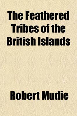 Book cover for The Feathered Tribes of the British Islands (Volume 1)