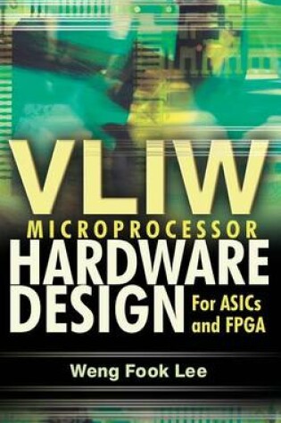 Cover of Vliw Microprocessor Hardware Design: On ASIC and FPGA