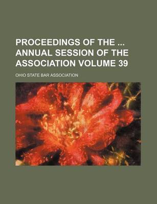 Book cover for Proceedings of the Annual Session of the Association Volume 39