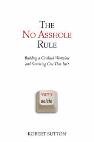 Cover of The No Asshole Rule