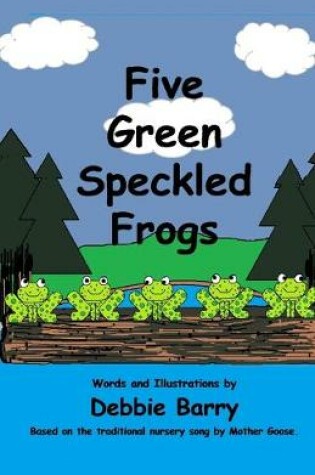 Cover of Five Green Speckled Frogs