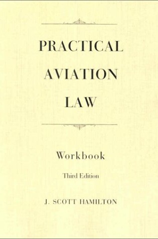 Cover of Practical Aviation Law Workbook