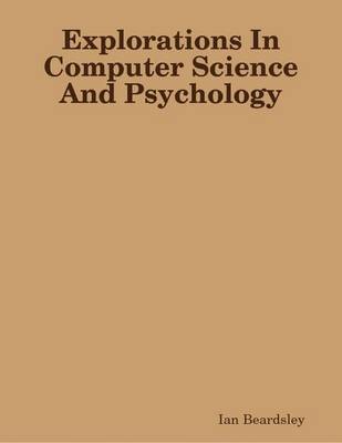 Book cover for Explorations In Computer Science And Psychology