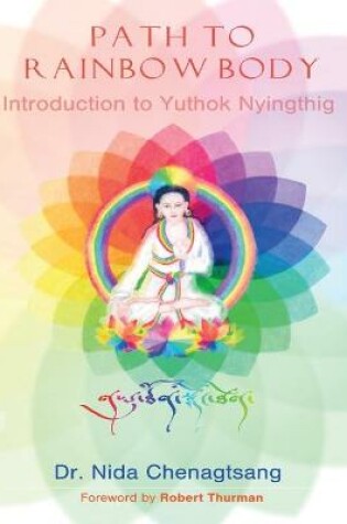 Cover of Path to Rainbow Body - Introduction to Yuthok Nyingthig