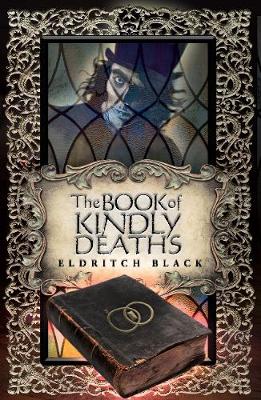 Book cover for The Book of Kindly Deaths