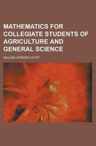 Cover of Mathematics for Collegiate Students of Agriculture and General Science