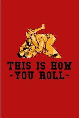 Book cover for This Is How You Roll