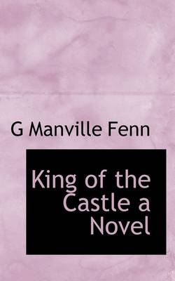 Book cover for King of the Castle a Novel