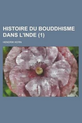 Cover of Histoire Du Bouddhisme Dans L'Inde (1 )