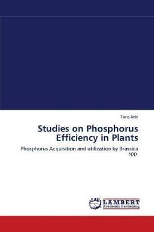 Cover of Studies on Phosphorus Efficiency in Plants