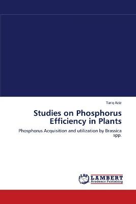 Book cover for Studies on Phosphorus Efficiency in Plants