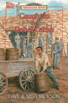 Book cover for Caught in the Rebel Camp: Frederick Douglass