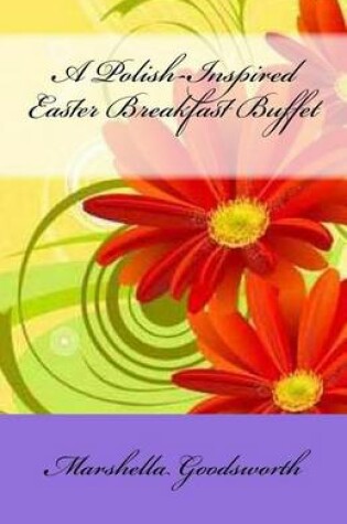 Cover of A Polish-Inspired Easter Breakfast Buffet