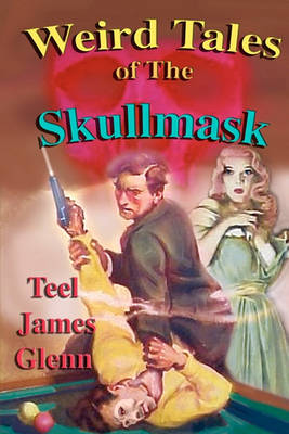 Book cover for Weird Tales of the Skullmask