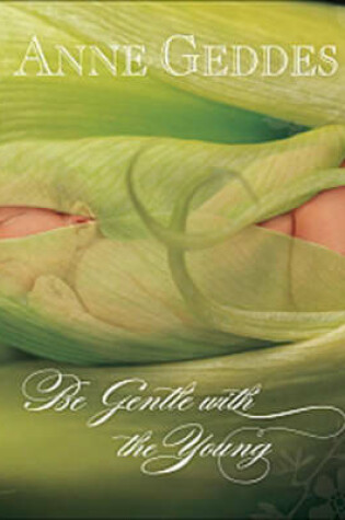 Cover of Be Gentle with the Young