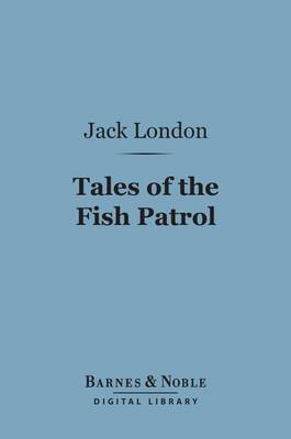 Cover of Tales of the Fish Patrol (Barnes & Noble Digital Library)