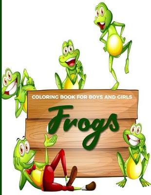 Book cover for Coloring Book For Girls And Boys Frogs