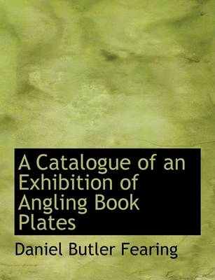 Book cover for A Catalogue of an Exhibition of Angling Book Plates