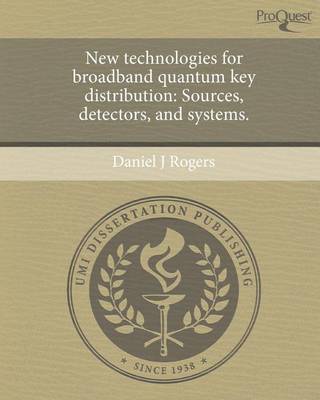 Book cover for New Technologies for Broadband Quantum Key Distribution: Sources