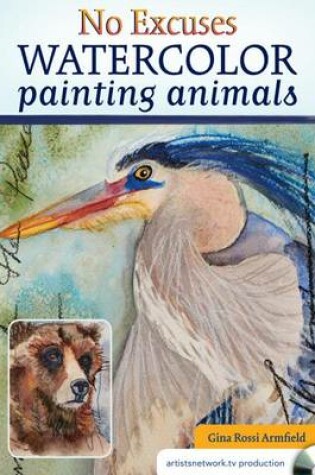 Cover of No Excuses Watercolour Painting Animals